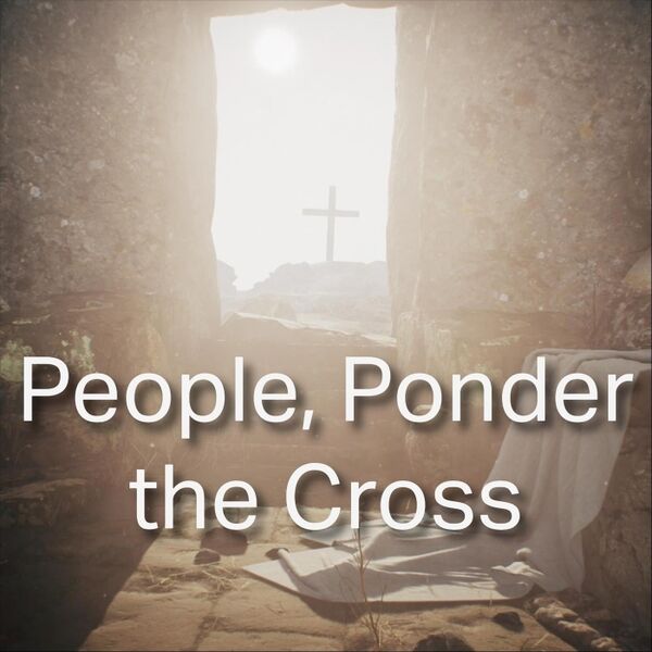 Cover art for People, Ponder the Cross