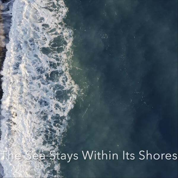 Cover art for The Sea Stays Within Its Shores